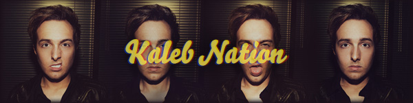 KALEB NATION TUMBLR
